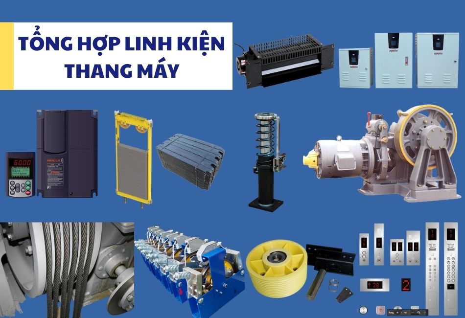 Tổng họp các linh kiện về thang máy