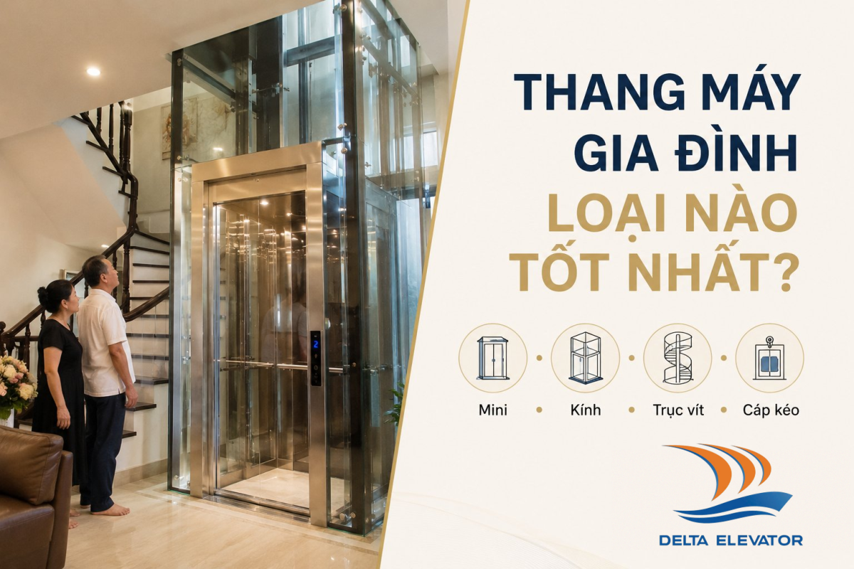 Thang máy gia đình loại nào tốt nhất - So sánh từng dòng và gợi ý lựa chọn theo nhu cầu