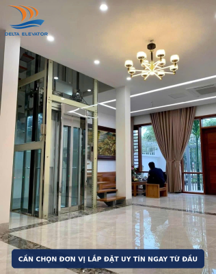 Lựa chọn Delta là đơn vị lắp đặt thang máy gia đình uy tín ngay từ đầu