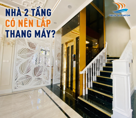 Nhà 2 Tầng Có Nên Lắp Thang Máy Không?