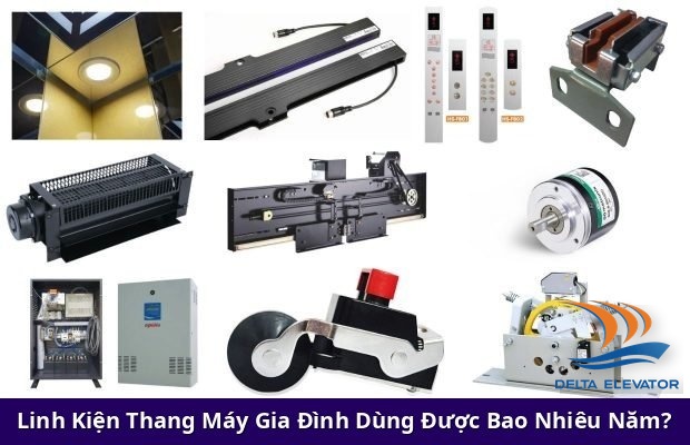 Linh Kiện Thang Máy Gia Đình Dùng Được Bao Nhiêu Năm?