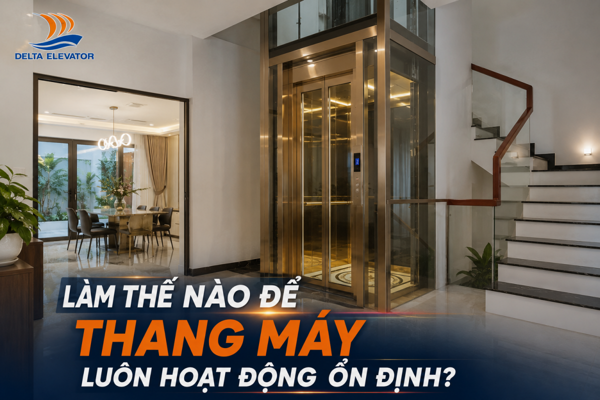 Làm Thế Nào Để Thang Máy Luôn Hoạt Động Ổn Định?