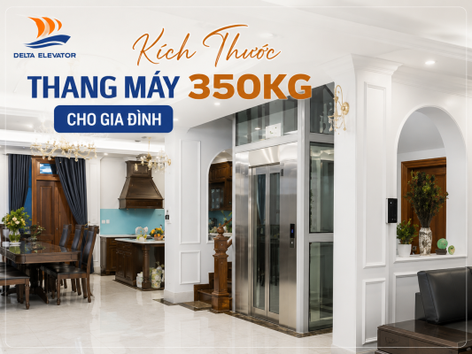 Kích Thước Thang Máy 350kg Cho Gia Đình