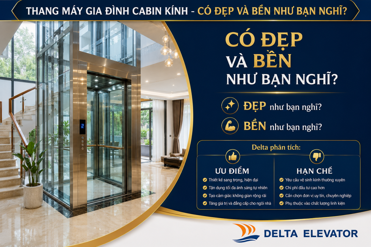 Thang Máy Gia Đình Cabin Kính Có Đẹp Và Bền Như Bạn Nghĩ?