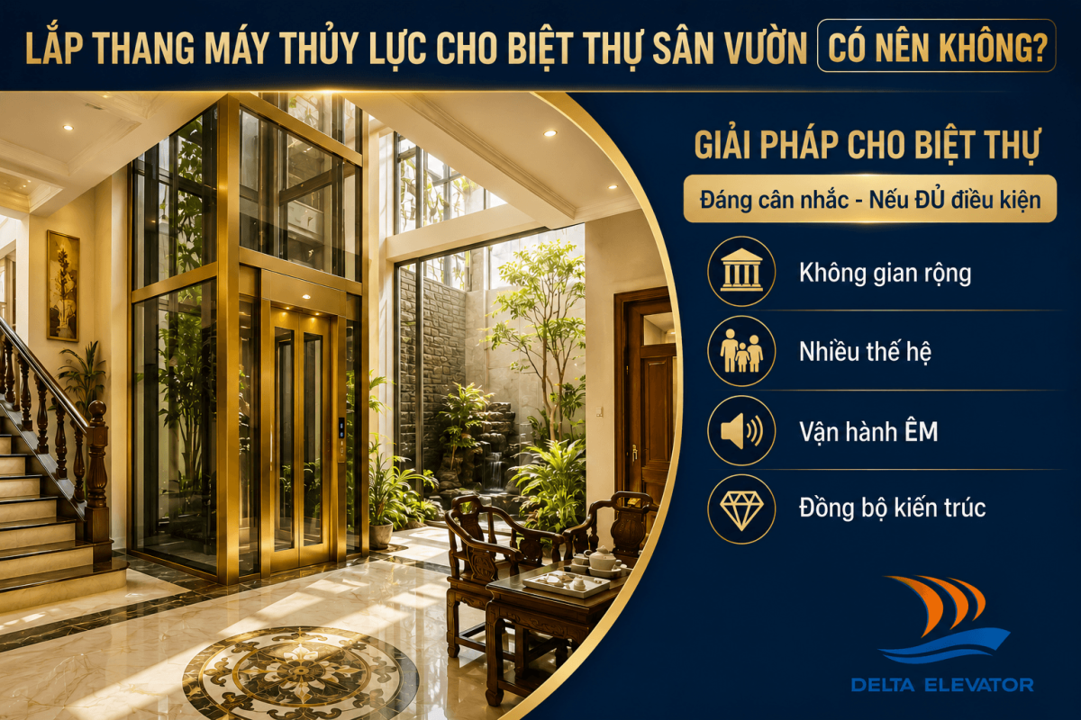 Lắp Thang Máy Thủy Lực Cho Biệt Thự Sân Vườn Có Nên Không?