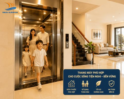 Lựa chọn thang máy phù hợp giúp gia đình sử dụng an tâm hơn