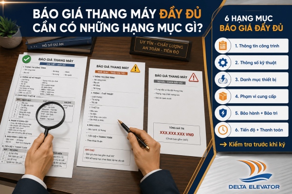 6 Hạng mục quan trọng cần có trong một báo giá thang máy minh bạch và đầy đủ
