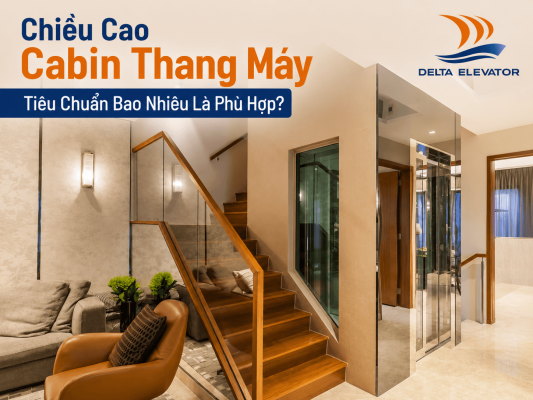 Chiều Cao Cabin Thang Máy Tiêu Chuẩn Bao Nhiêu Là Phù Hợp?