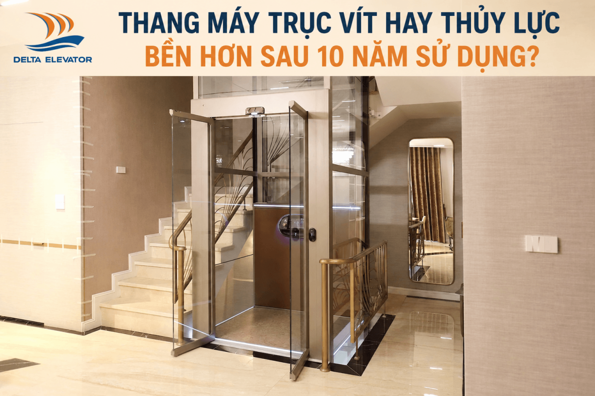 Thang máy trục vít hay thủy lực bền hơn sau 10 năm sử dụng?